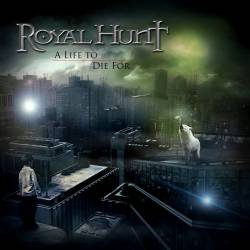Royal Hunt : A Life to Die For